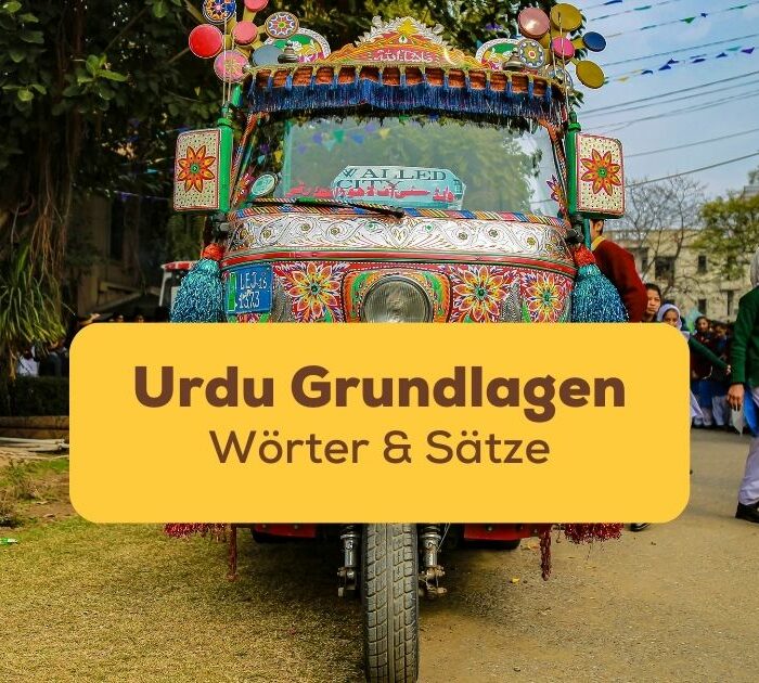 Die Grundlagen: wesentliche Wörter und Sätze auf Urdu