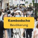 Lerne die kambodschanische Bevölkerung mit der Ling App kennen